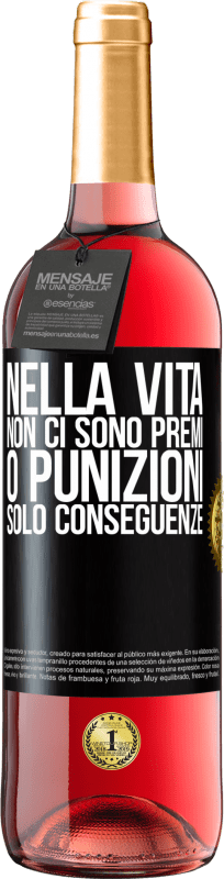 29,95 € Spedizione Gratuita | Vino rosato Edizione ROSÉ Nella vita non ci sono premi o punizioni. Solo conseguenze Etichetta Nera. Etichetta personalizzabile Vino giovane Raccogliere 2024 Tempranillo