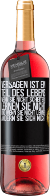 29,95 € Kostenloser Versand | Roséwein ROSÉ Ausgabe Versagen ist ein Teil des Lebens. Wenn Sie nicht scheitern, lernen Sie nicht, und wenn Sie nicht lernen, ändern Sie sich Schwarzes Etikett. Anpassbares Etikett Junger Wein Ernte 2023 Tempranillo