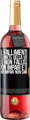 29,95 € Spedizione Gratuita | Vino rosato Edizione ROSÉ Il fallimento fa parte della vita. Se non fallisci, non impari e se non impari non cambi Etichetta Nera. Etichetta personalizzabile Vino giovane Raccogliere 2023 Tempranillo