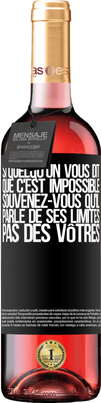 29,95 € Envoi gratuit | Vin rosé Édition ROSÉ Si quelqu'un vous dit que c'est impossible, souvenez-vous qu'il parle de ses limites, pas des vôtres Étiquette Noire. Étiquette personnalisable Vin jeune Récolte 2024 Tempranillo