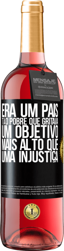 29,95 € Envio grátis | Vinho rosé Edição ROSÉ Era um país tão pobre que gritava um objetivo mais alto que uma injustiça Etiqueta Preta. Etiqueta personalizável Vinho jovem Colheita 2025 Tempranillo