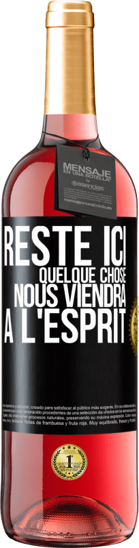 29,95 € Envoi gratuit | Vin rosé Édition ROSÉ Reste ici, quelque chose nous viendra à l'esprit Étiquette Noire. Étiquette personnalisable Vin jeune Récolte 2024 Tempranillo