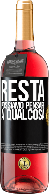 29,95 € Spedizione Gratuita | Vino rosato Edizione ROSÉ Resta, possiamo pensare a qualcosa Etichetta Nera. Etichetta personalizzabile Vino giovane Raccogliere 2024 Tempranillo