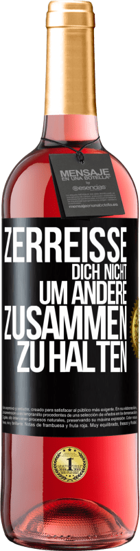 29,95 € Kostenloser Versand | Roséwein ROSÉ Ausgabe Zerreiße dich nicht, um andere zusammen zu halten Schwarzes Etikett. Anpassbares Etikett Junger Wein Ernte 2024 Tempranillo