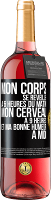 29,95 € Envoi gratuit | Vin rosé Édition ROSÉ Mon corps se réveille à 6 heures du matin. Mon cerveau à 9 heures et ma bonne humeur à midi Étiquette Noire. Étiquette personnalisable Vin jeune Récolte 2024 Tempranillo