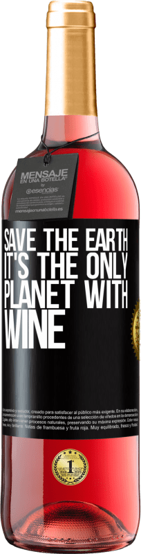 29,95 € 免费送货 | 桃红葡萄酒 ROSÉ版 拯救地球。这是唯一有酒的星球 黑标. 可自定义的标签 青年酒 收成 2023 Tempranillo