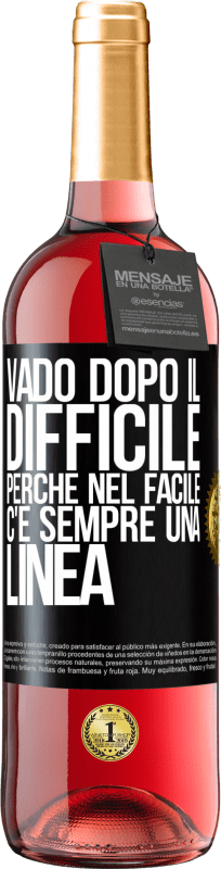 29,95 € Spedizione Gratuita | Vino rosato Edizione ROSÉ Vado dopo il difficile, perché nel facile c'è sempre una linea Etichetta Nera. Etichetta personalizzabile Vino giovane Raccogliere 2025 Tempranillo