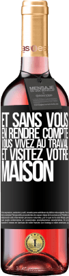 29,95 € Envoi gratuit | Vin rosé Édition ROSÉ Et sans vous en rendre compte, vous vivez au travail et visitez votre maison Étiquette Noire. Étiquette personnalisable Vin jeune Récolte 2023 Tempranillo