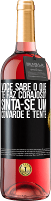 29,95 € Envio grátis | Vinho rosé Edição ROSÉ você sabe o que te faz corajoso? Sinta-se um covarde e tente Etiqueta Preta. Etiqueta personalizável Vinho jovem Colheita 2025 Tempranillo
