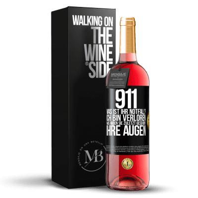 «911, was ist Ihr Notfall? Ich bin verloren. Was haben Sie zuletzt gesehen? Ihre Augen» ROSÉ Ausgabe