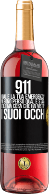 29,95 € Spedizione Gratuita | Vino rosato Edizione ROSÉ 911, qual è la tua emergenza? Mi sono perso Qual è stata l'ultima cosa che hai visto? I suoi occhi Etichetta Nera. Etichetta personalizzabile Vino giovane Raccogliere 2024 Tempranillo