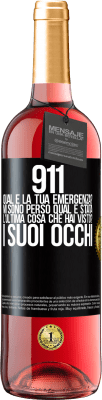 29,95 € Spedizione Gratuita | Vino rosato Edizione ROSÉ 911, qual è la tua emergenza? Mi sono perso Qual è stata l'ultima cosa che hai visto? I suoi occhi Etichetta Nera. Etichetta personalizzabile Vino giovane Raccogliere 2025 Tempranillo