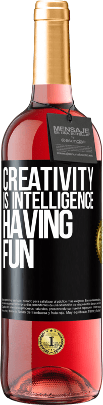 29,95 € Free Shipping | Rosé Wine ROSÉ Edition Creativity is intelligence having fun Black Label. Customizable label Young wine Harvest 2024 Tempranillo