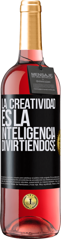 29,95 € Envío gratis | Vino Rosado Edición ROSÉ La creatividad es la inteligencia divirtiéndose Etiqueta Negra. Etiqueta personalizable Vino joven Cosecha 2024 Tempranillo