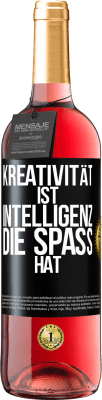 29,95 € Kostenloser Versand | Roséwein ROSÉ Ausgabe Kreativität ist Intelligenz, die Spaß hat Schwarzes Etikett. Anpassbares Etikett Junger Wein Ernte 2023 Tempranillo