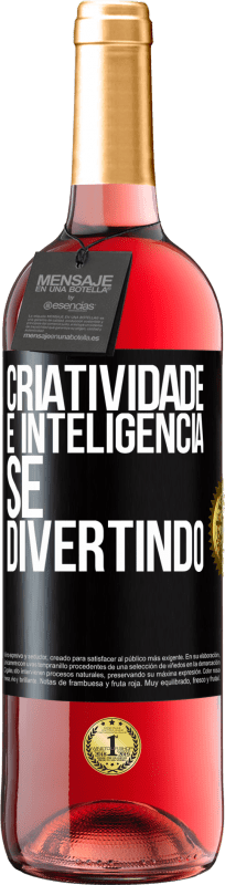29,95 € Envio grátis | Vinho rosé Edição ROSÉ Criatividade é inteligência se divertindo Etiqueta Preta. Etiqueta personalizável Vinho jovem Colheita 2025 Tempranillo