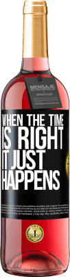 29,95 € 送料無料 | ロゼワイン ROSÉエディション 時間が正しいとき、それはちょうど起こります ブラックラベル. カスタマイズ可能なラベル 若いワイン 収穫 2024 Tempranillo