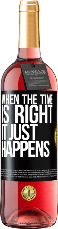 29,95 € Free Shipping | Rosé Wine ROSÉ Edition When the time is right, it just happens Black Label. Customizable label Young wine Harvest 2023 Tempranillo