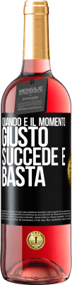 29,95 € Spedizione Gratuita | Vino rosato Edizione ROSÉ Quando è il momento giusto, succede e basta Etichetta Nera. Etichetta personalizzabile Vino giovane Raccogliere 2023 Tempranillo