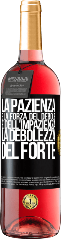 29,95 € Spedizione Gratuita | Vino rosato Edizione ROSÉ La pazienza è la forza del debole e dell'impazienza, la debolezza del forte Etichetta Nera. Etichetta personalizzabile Vino giovane Raccogliere 2024 Tempranillo