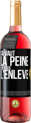 29,95 € Envoi gratuit | Vin rosé Édition ROSÉ Ça vaut la peine qui vous l'enlève Étiquette Noire. Étiquette personnalisable Vin jeune Récolte 2024 Tempranillo