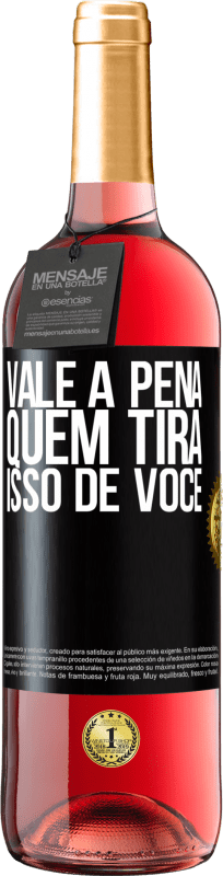 29,95 € Envio grátis | Vinho rosé Edição ROSÉ Vale a pena quem tira isso de você Etiqueta Preta. Etiqueta personalizável Vinho jovem Colheita 2024 Tempranillo