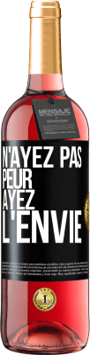 29,95 € Envoi gratuit | Vin rosé Édition ROSÉ N'ayez pas peur, ayez l'envie Étiquette Noire. Étiquette personnalisable Vin jeune Récolte 2025 Tempranillo