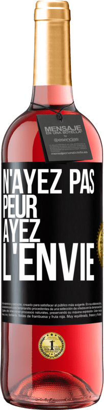 29,95 € Envoi gratuit | Vin rosé Édition ROSÉ N'ayez pas peur, ayez l'envie Étiquette Noire. Étiquette personnalisable Vin jeune Récolte 2024 Tempranillo