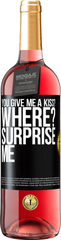 29,95 € Бесплатная доставка | Розовое вино Издание ROSÉ ты можешь меня поцеловать Где? Удиви меня Черная метка. Настраиваемая этикетка Молодое вино Урожай 2023 Tempranillo