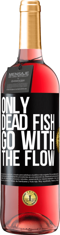29,95 € 免费送货 | 桃红葡萄酒 ROSÉ版 只有死鱼才能顺其自然 黑标. 可自定义的标签 青年酒 收成 2023 Tempranillo