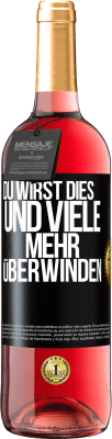 29,95 € Kostenloser Versand | Roséwein ROSÉ Ausgabe Du wirst dies und viele mehr überwinden Schwarzes Etikett. Anpassbares Etikett Junger Wein Ernte 2024 Tempranillo