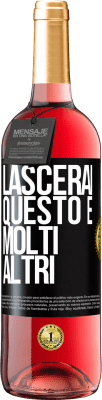 29,95 € Spedizione Gratuita | Vino rosato Edizione ROSÉ Lascerai questo e molti altri Etichetta Nera. Etichetta personalizzabile Vino giovane Raccogliere 2024 Tempranillo