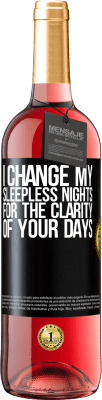 29,95 € 免费送货 | 桃红葡萄酒 ROSÉ版 为了改变您的日子，我改变了不眠之夜 黑标. 可自定义的标签 青年酒 收成 2023 Tempranillo