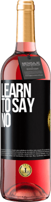 29,95 € Free Shipping | Rosé Wine ROSÉ Edition Learn to say no Black Label. Customizable label Young wine Harvest 2024 Tempranillo