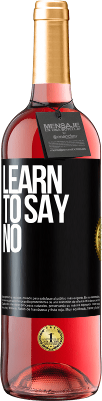 29,95 € Free Shipping | Rosé Wine ROSÉ Edition Learn to say no Black Label. Customizable label Young wine Harvest 2023 Tempranillo