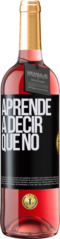 29,95 € Envío gratis | Vino Rosado Edición ROSÉ Aprende a decir que no Etiqueta Negra. Etiqueta personalizable Vino joven Cosecha 2024 Tempranillo