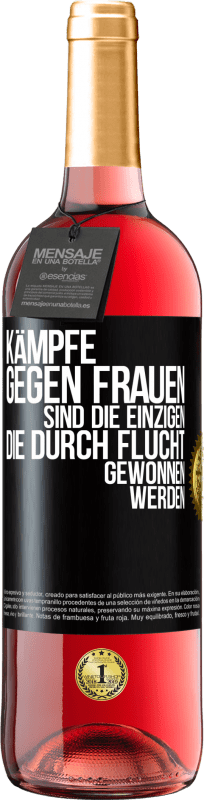 29,95 € Kostenloser Versand | Roséwein ROSÉ Ausgabe Kämpfe gegen Frauen sind die einzigen, die durch Flucht gewonnen werden Schwarzes Etikett. Anpassbares Etikett Junger Wein Ernte 2024 Tempranillo