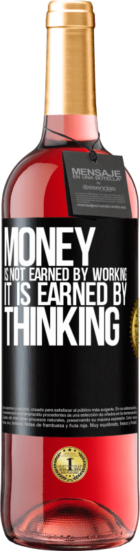 29,95 € 免费送货 | 桃红葡萄酒 ROSÉ版 金钱不是靠工作赚钱，它是通过思考赚钱 黑标. 可自定义的标签 青年酒 收成 2023 Tempranillo