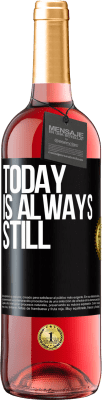 29,95 € Free Shipping | Rosé Wine ROSÉ Edition Today is always still Black Label. Customizable label Young wine Harvest 2023 Tempranillo