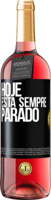 29,95 € Envio grátis | Vinho rosé Edição ROSÉ Hoje está sempre parado Etiqueta Preta. Etiqueta personalizável Vinho jovem Colheita 2024 Tempranillo