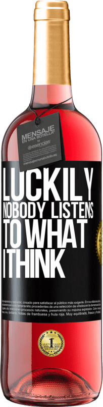 29,95 € Free Shipping | Rosé Wine ROSÉ Edition Luckily nobody listens to what I think Black Label. Customizable label Young wine Harvest 2023 Tempranillo