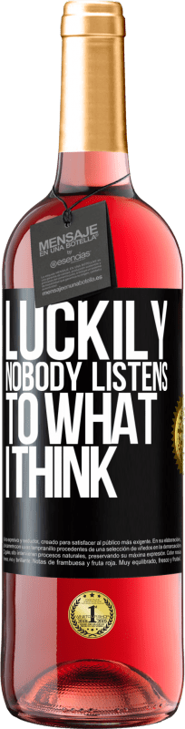 29,95 € Free Shipping | Rosé Wine ROSÉ Edition Luckily nobody listens to what I think Black Label. Customizable label Young wine Harvest 2024 Tempranillo