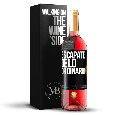 «Escápate de lo ordinario» Edición ROSÉ