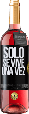 29,95 € Envío gratis | Vino Rosado Edición ROSÉ Solo se vive una vez Etiqueta Negra. Etiqueta personalizable Vino joven Cosecha 2024 Tempranillo