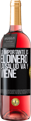 29,95 € Envío gratis | Vino Rosado Edición ROSÉ Lo importante es el dinero, la salud va y viene Etiqueta Negra. Etiqueta personalizable Vino joven Cosecha 2024 Tempranillo