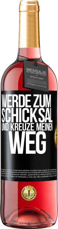 29,95 € Kostenloser Versand | Roséwein ROSÉ Ausgabe Werde zum Schicksal und kreuze meinen Weg Schwarzes Etikett. Anpassbares Etikett Junger Wein Ernte 2024 Tempranillo