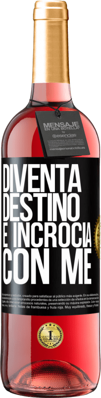 29,95 € Spedizione Gratuita | Vino rosato Edizione ROSÉ Diventa destino e incrocia con me Etichetta Nera. Etichetta personalizzabile Vino giovane Raccogliere 2024 Tempranillo