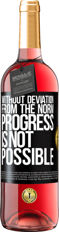 29,95 € Free Shipping | Rosé Wine ROSÉ Edition Without deviation from the norm, progress is not possible Black Label. Customizable label Young wine Harvest 2022 Tempranillo