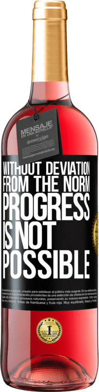 29,95 € Free Shipping | Rosé Wine ROSÉ Edition Without deviation from the norm, progress is not possible Black Label. Customizable label Young wine Harvest 2024 Tempranillo