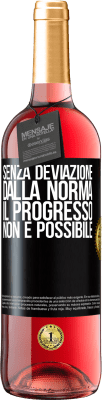 29,95 € Spedizione Gratuita | Vino rosato Edizione ROSÉ Senza deviazione dalla norma, il progresso non è possibile Etichetta Nera. Etichetta personalizzabile Vino giovane Raccogliere 2025 Tempranillo